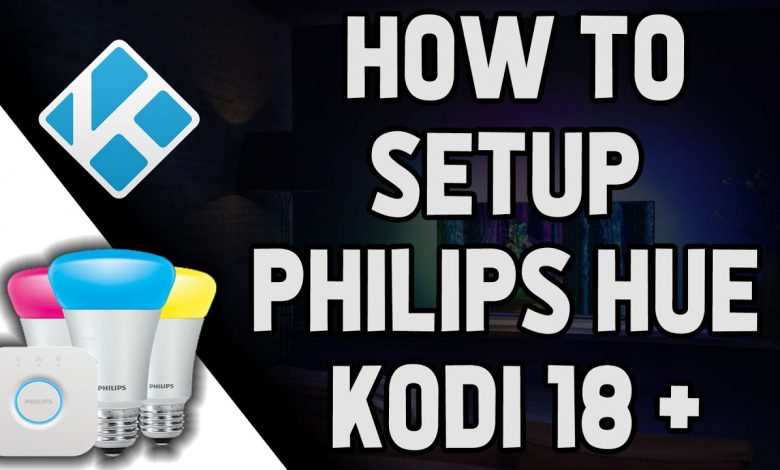 How to setup Philips Hue Lights on Kodi 18 (UPDATED)