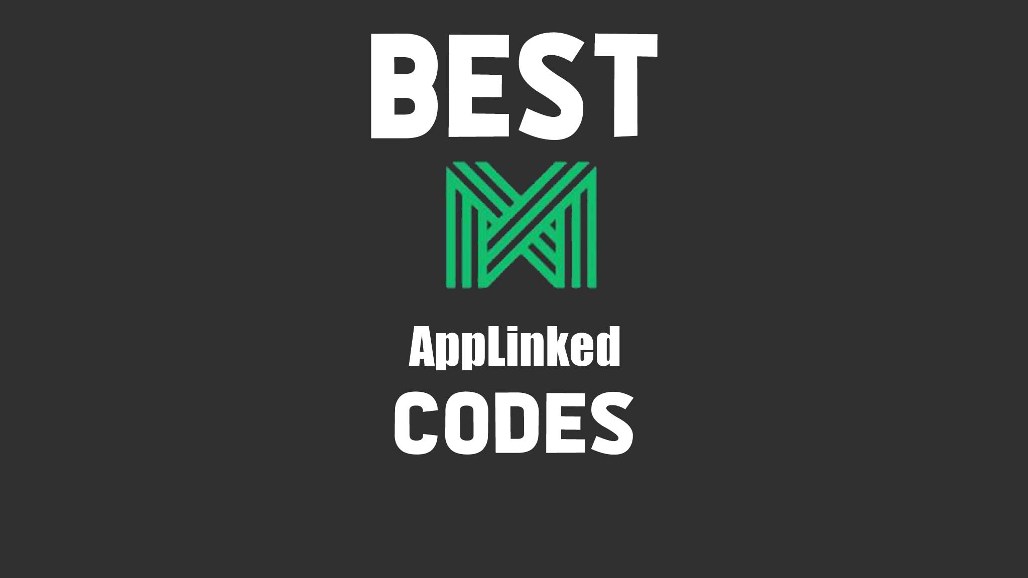 Top 20 Best Applinked Codes November 2023