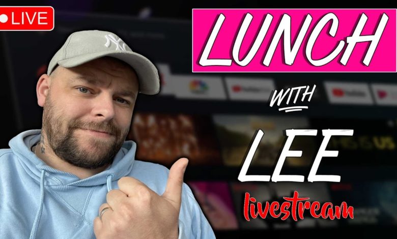 Lunch with Lee ..... 🔴 [LIVESTREAM]