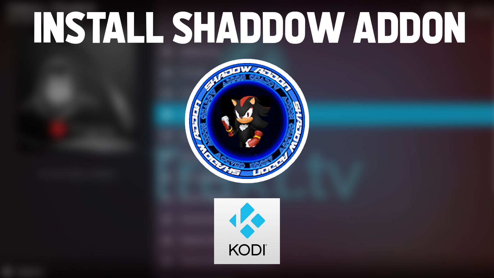 How to install Shadow addon to Kodi