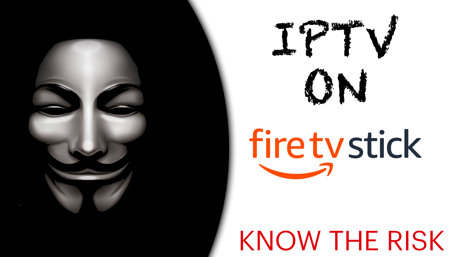 Understanding the risks of using IPTV on Amazon Firestick